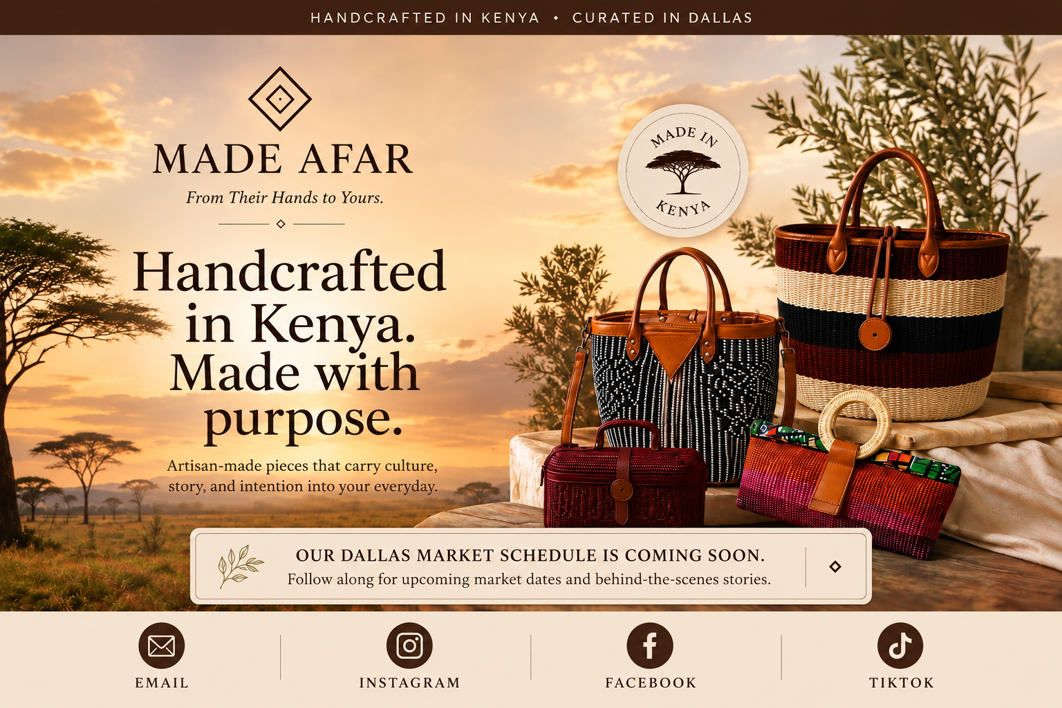 Made Afar — handcrafted in Kenya, curated in Dallas. Dallas market schedule coming soon.